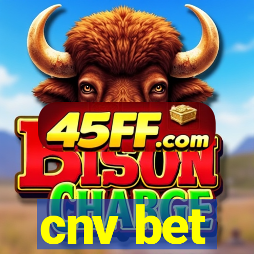 cnv bet